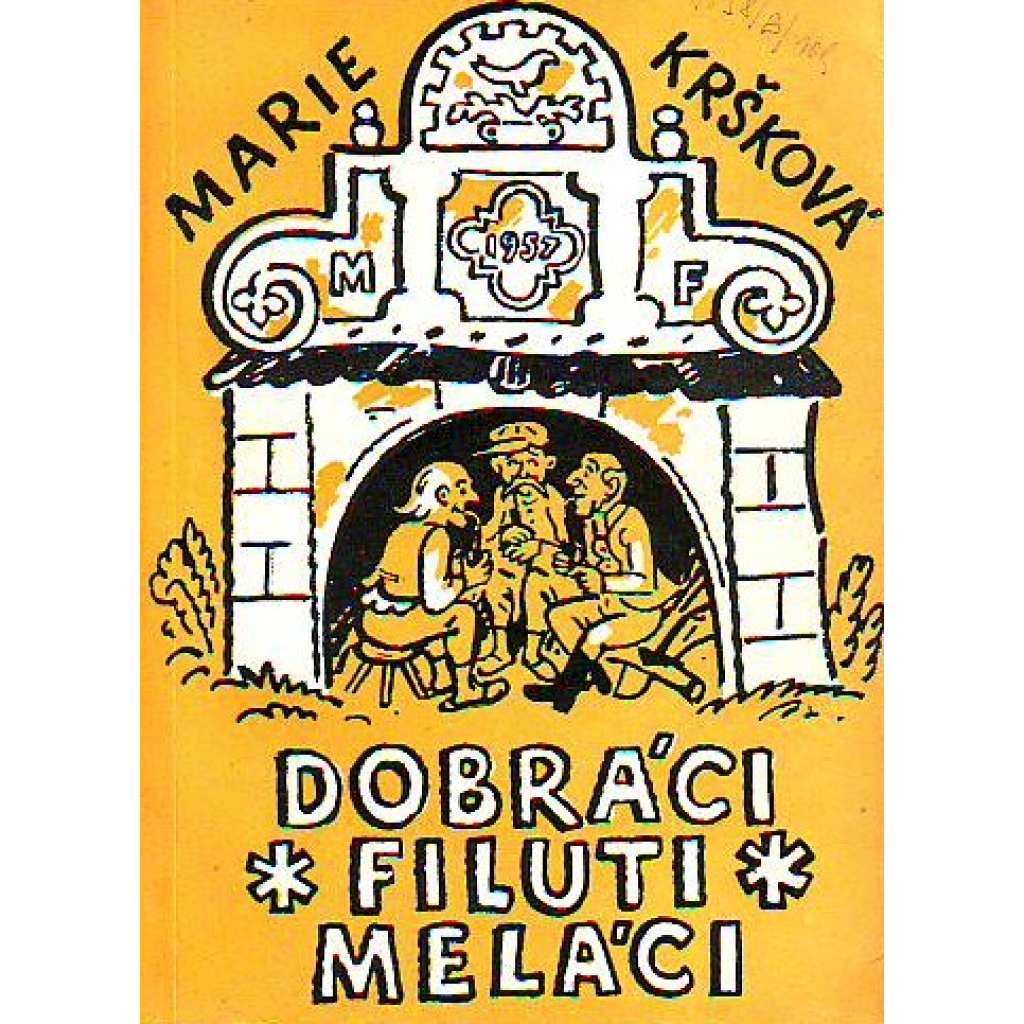 Dobráci, filuti, meláci (edice: Úsměvy, sv. 29) [Jižní Čechy, ilustrace František Skála]